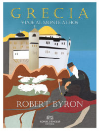 Robert Byron - Monte Athos © Confluencias Editorial 2014
