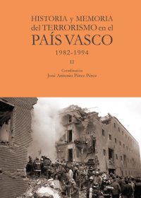 Historia y memoria del terrorismo en el País Vasco II © Confluencias Editorial 2022