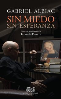 Sin miedo, sin esperanza © Gabriel Albiac 2022