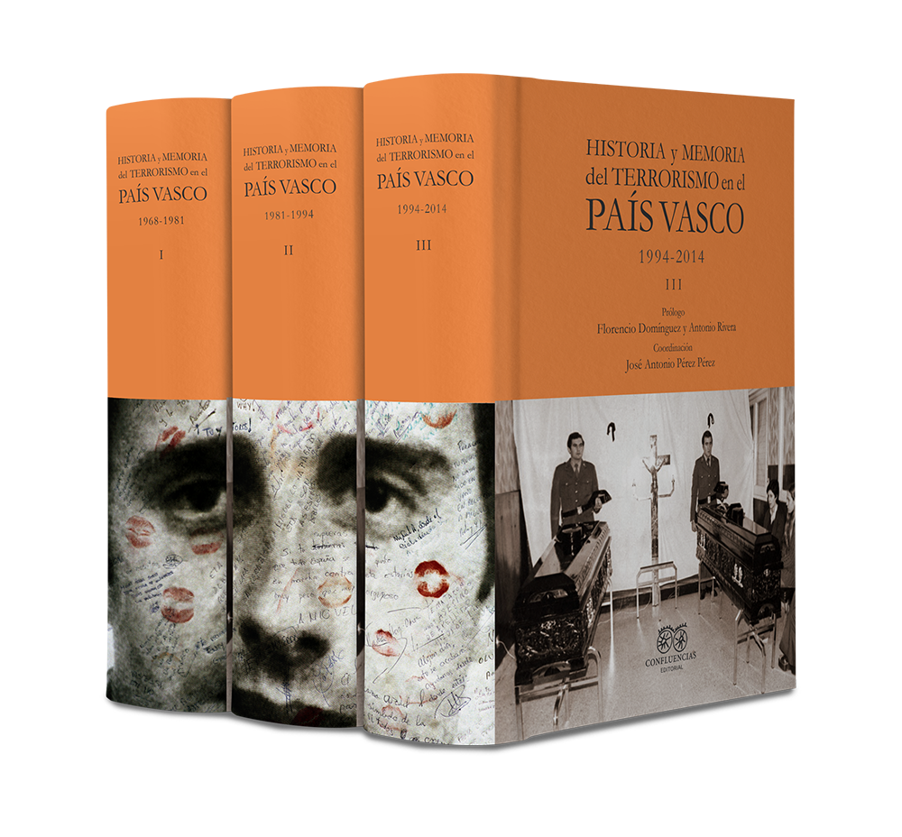 TRILOGÍA - Historia y memoria del terrorismo en el País Vasco III © Confluencias Editorial