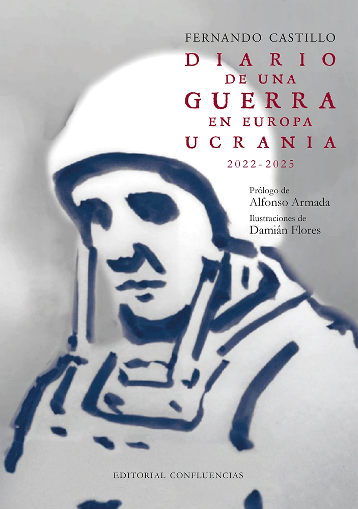 Diario de una guerra en Europa © Fernando Castillo - Editorial Confluencias